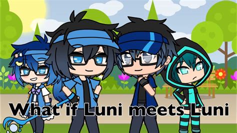 If Gachalife Luni Meets Gachaverse Luni Youtube