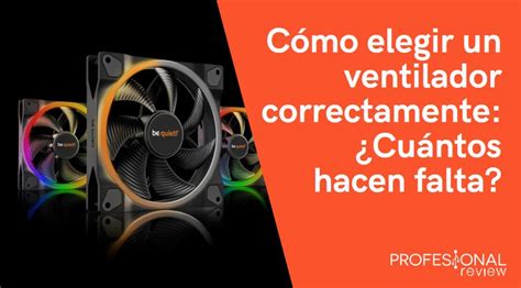 Ventilador Pc Cu Ntos Montar Y C Mo Elegir Correctamente