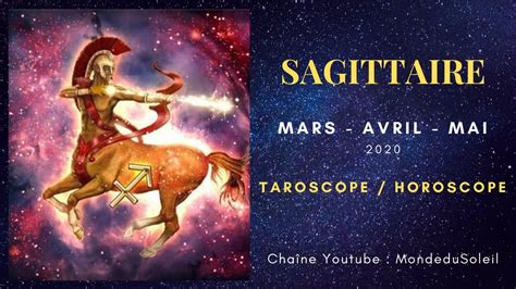 Sagittaire Horoscope Taroscope Mars Avril Mai 2020 Youtube