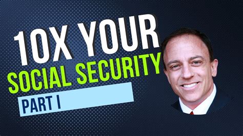 10x Your Social Security Part I Youtube