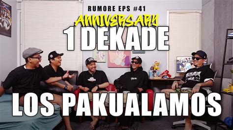 RUMORE Eps 41 LOS PAKUALAMOS ANNIVERSARY 1 DEKADE YouTube