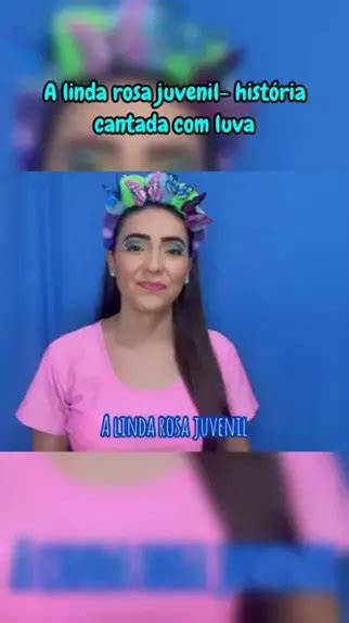 A Linda Rosa Juvenil Hist Ria Cantada Luva