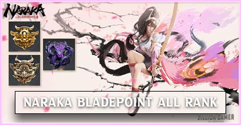 Naraka Bladepoint All Ranks And Ranking System Zilliongamer