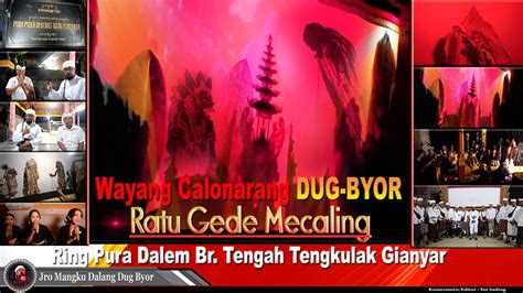 DIG BYOR Wayang Calonarang Ratu Gede Mecaling Tengkulak Tengah