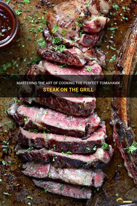 Mastering The Art Of Cooking The Perfect Tomahawk Steak On The Grill Shungrill