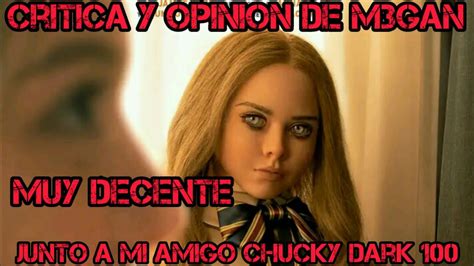 Critica Y Opinion De M Gan Junto A Mi Compa Chucky Dark Muy Decente