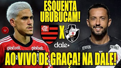 ESQUENTA URUBCUAM FLAMENGO X VASCO AO VIVO TRANSMISSÃO AO VIVO