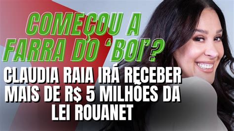 Come Ou A Farra Do Boi Claudia Raia Ir Receber Mais De R Milh Es