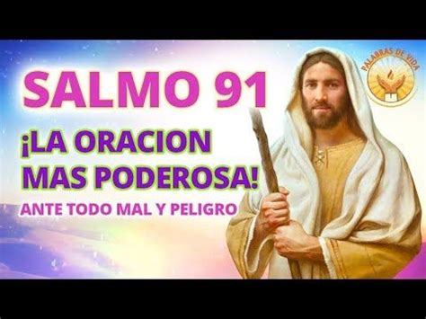 SALMO 91 La Oracion Mas Poderosa Contra Todo Mal Y Peligro YouTube