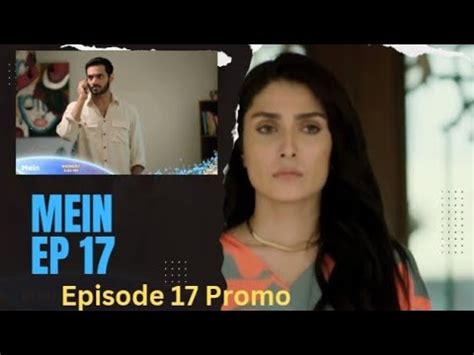 Mein Ep17 Promo Wahaj Ali And Ayeza Khan Drama Mein Teaser Mein