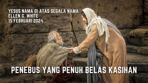 Renungan Pagi Yesus Nama Di Atas Segala Nama 15 Feb 2024 Penebus