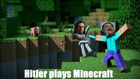 Hitler Plays Minecraft Youtube