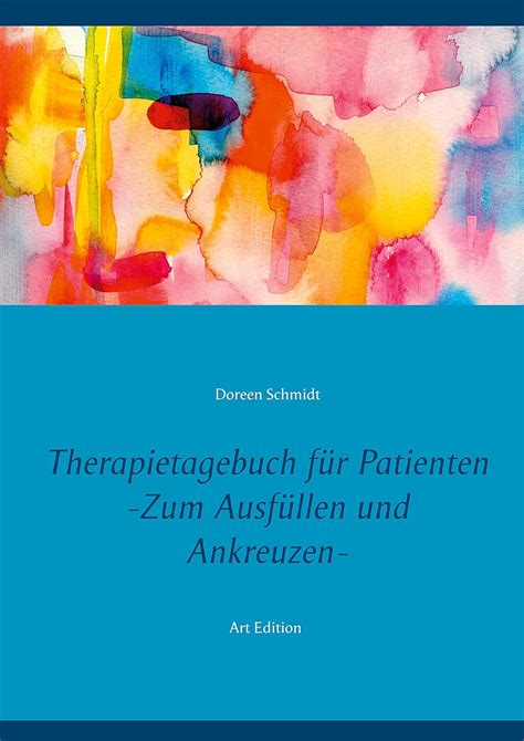 Therapietagebuch für Patienten Zum Ausfüllen und Ankreuzen Ein