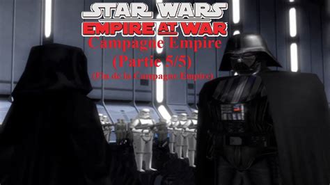 STAR WARS EMPIRE AT WAR Version Améliorée FR Campagne Empire