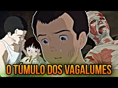 O TÚMULO DOS VAGALUMES 1988 Por Que é Tão INCÔMODO ASSISTIR Esse