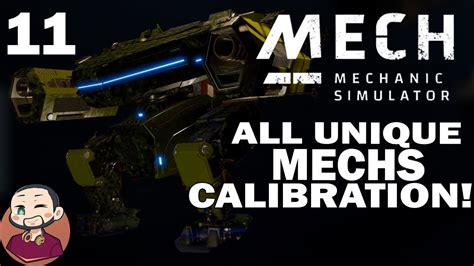 Complete Calibration For All Unique Mechs Let Play Mech Mechanic