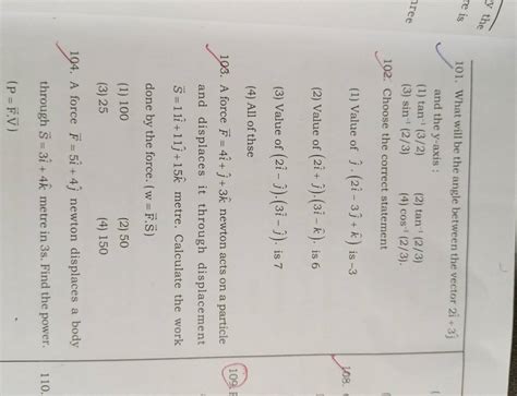 A Force F 4i J 3k Newton Acts On A Particle And Displaces It Through