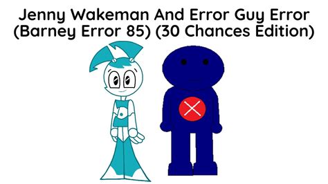 Thumbnail For Jenny Wakeman And Error Guy Error Barney Error