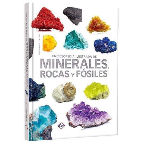 Enciclopedia Ilustrada De Minerales Rocas Y F Siles Lexus Editores Per