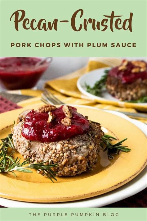 Amazing Pecan Crusted Pork Chops With A Fresh Plum Sauce