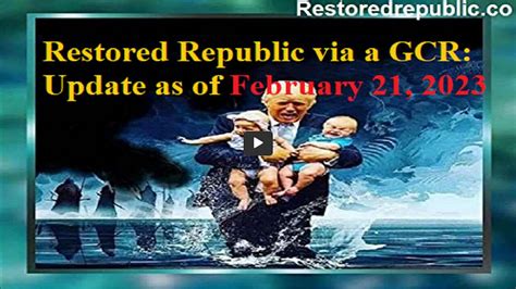 Restored Republic Via A Gcr Update As Of February 21 2023