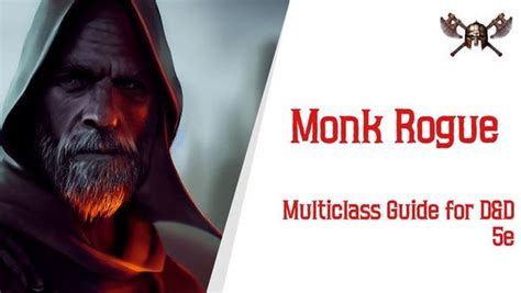 Monk Rogue Multiclass Guide for D&D 5e in 2022 | Rogue archetypes ...