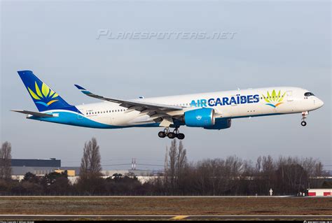 F HNET Air Caraïbes Atlantique Airbus A350 941 Photo by William Verguet