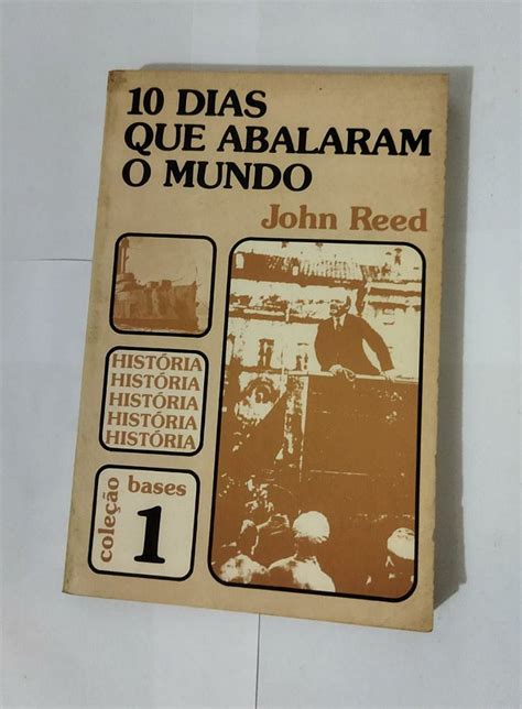 10 Dias Que Abalaram O Mundo Coleção Base 1 John Reed Seboterapia