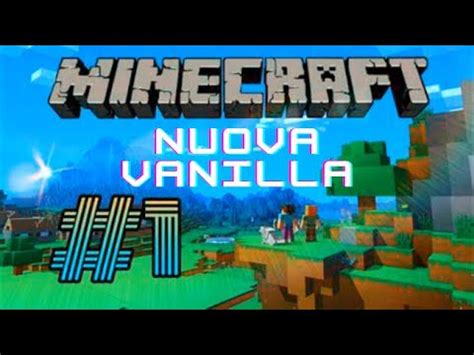 Una NUOVA AVVENTURA VANILLA 1 MINECRAFT ITA YouTube