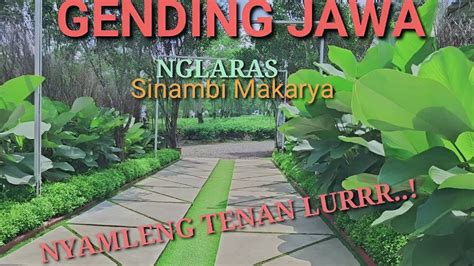 Gending Jawa Nglaras Sinambi Makaryo Gending Uyon Uyon Klasik