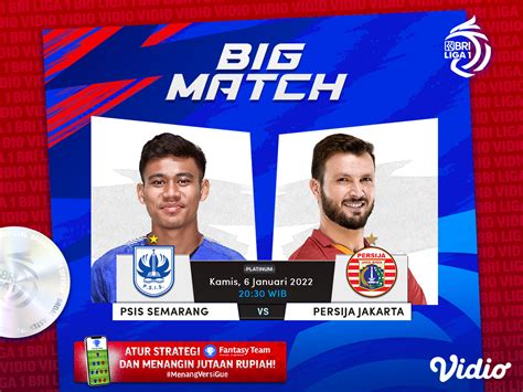 Link Live Streaming Liga 1 2021 22 Hari Ini Duel Panas PSIS Vs Persija