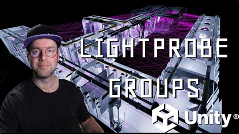 How To Place Unity Light Probe Groups Unity Tutorial Youtube