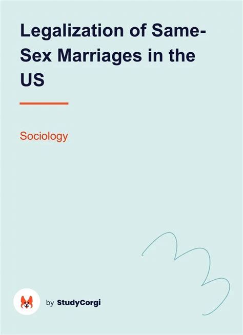 Legalization Of Same Sex Marriages In The US Free Essay Example