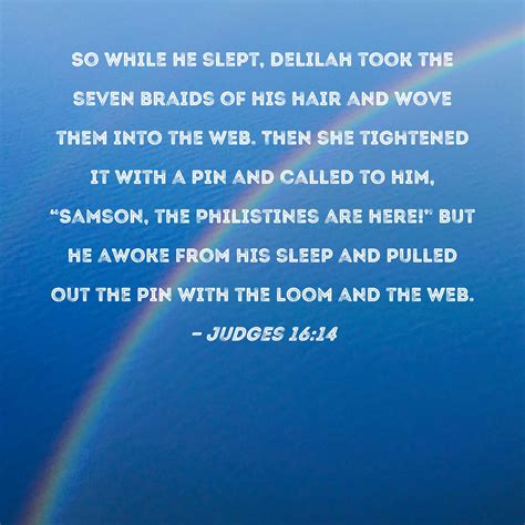 Judges 16 14 So While He Slept Delilah Took The Seven Braids Of His