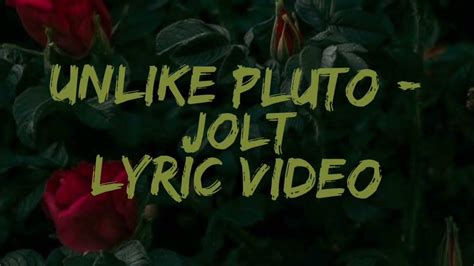 Unlike Pluto Jolt Lyrics Video Youtube