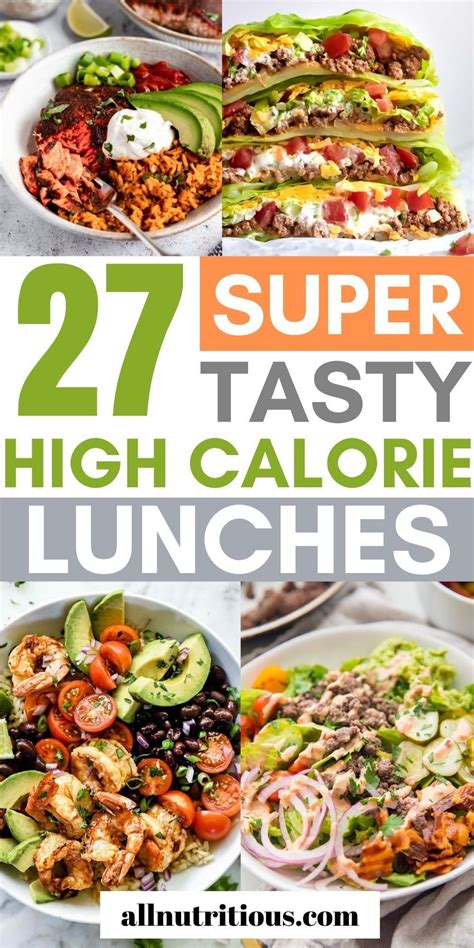 27 High Calorie Lunch Ideas You Won T Stop Eating Artofit