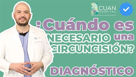 Cómo Se Diagnostica Si Se Requiere Una Circuncisión CUAN Hospital