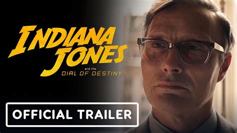 Indiana Jones And The Dial Of Destiny Official Trailer