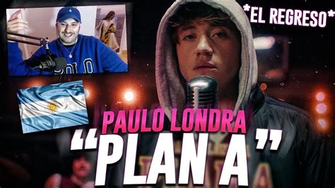 Reaccion Paulo Londra Plan A Official Video Youtube