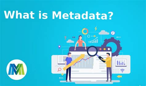 What Is Metadata And Why Is Metadata Important