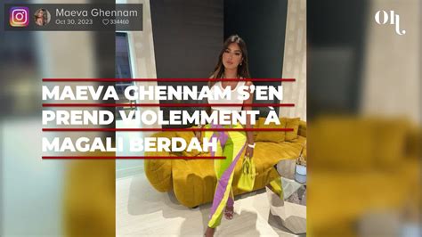 Maeva Ghennam Sen Prend Violemment Magali Berdah Et Menace De L