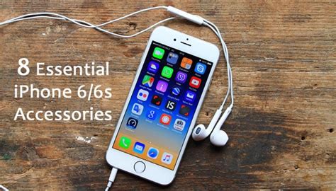 8 Essential Accessories For Your Iphone 6 Or 6s Techlicious