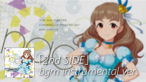 デレステ2nd SIDE bgm instrumental ver YouTube