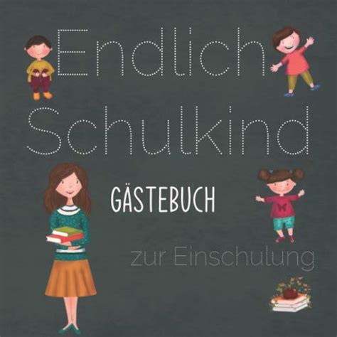 Endlich Schulkind G Stebuch Zur Einschulung Eintragebuch