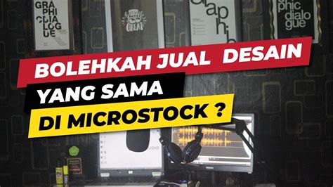 Bolehkah Jual Desain Yang Sama Di Berbagai Situs Microstock Youtube