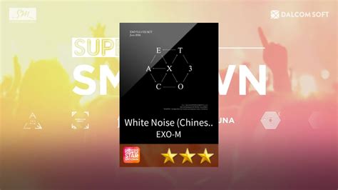 Superstar Smtown Exo M White Noise Chinese Version Hard Youtube