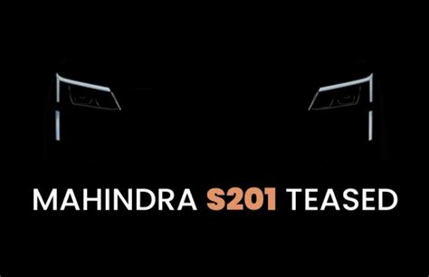 Mahindra S201 Suv Teased Details To Be Revealed Tomorrow