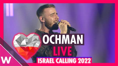 Ochman River Poland Eurovision Live Israel Calling