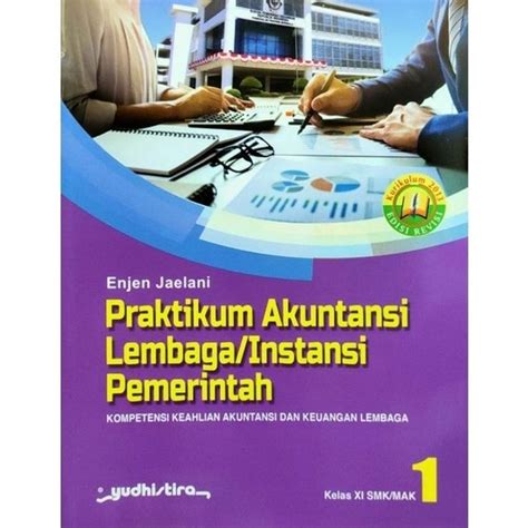 Jual Praktikum Akuntansi Lembaga Instansi Pemerintah Smk Mak Kelas Xi