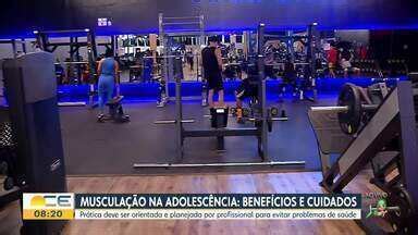 Bom Dia Cear Saiba Quais Os Benef Cios Da Muscula O Na Adolesc Ncia